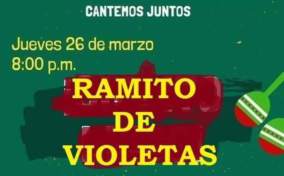 Convocan en redes sociales a cantar “Ramito de Violetas” por cuarentena de COVID-19
