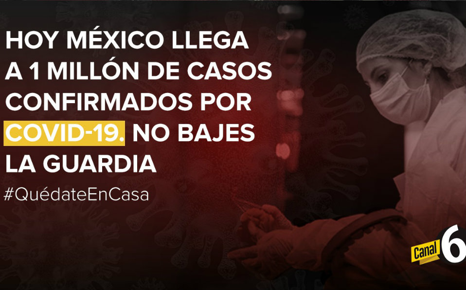 México rebasa el Millón de casos confirmados de Covid-19
