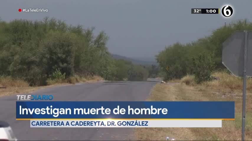 Telediario noticia Encuentran muerto a un hombre en la carretera a Cadereyta 