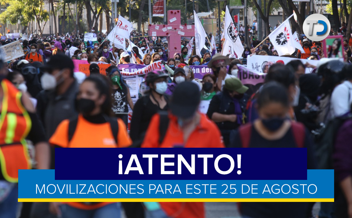 ¡Atento! Éstas son las marchas y manifestaciones en la CdMx hoy 25 de agosto 2021