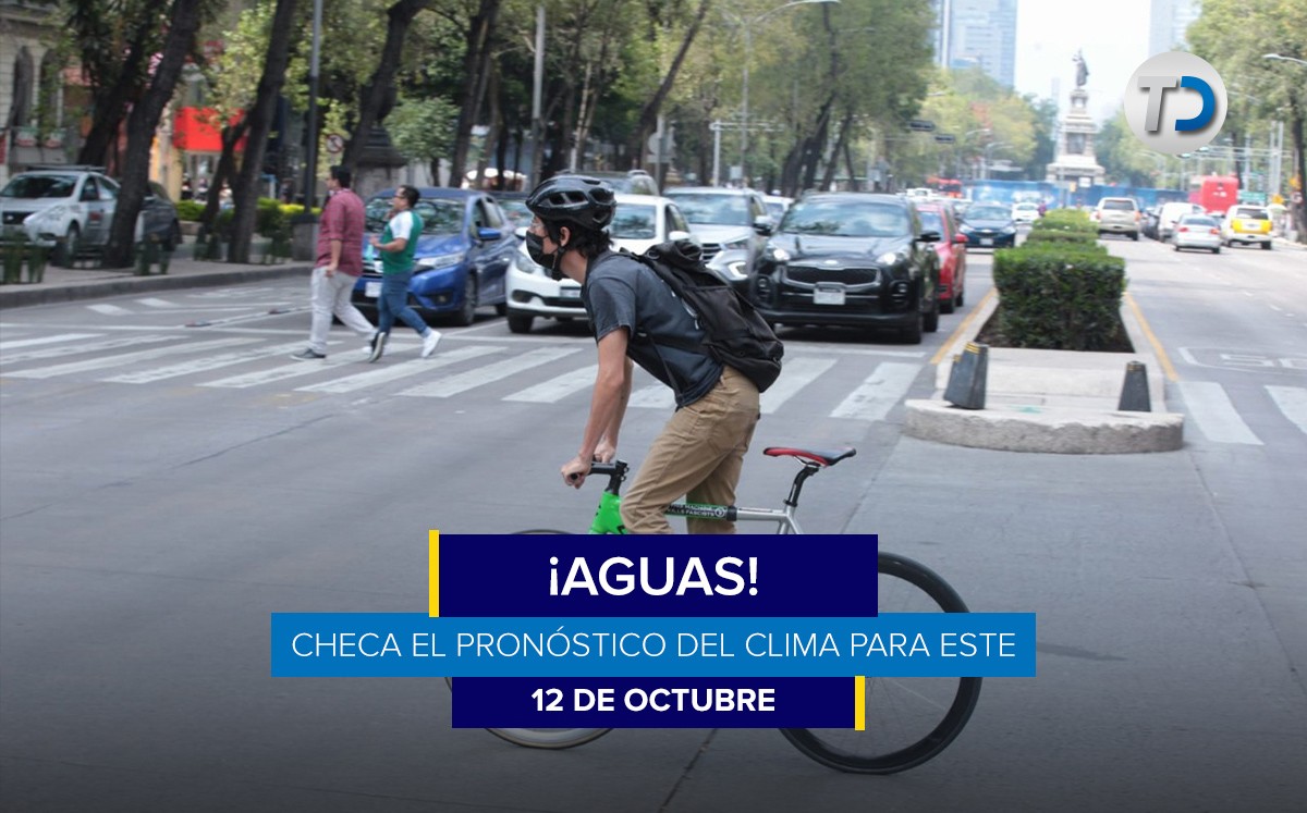 El clima para hoy 12 de octubre en CdMx y Edomex
