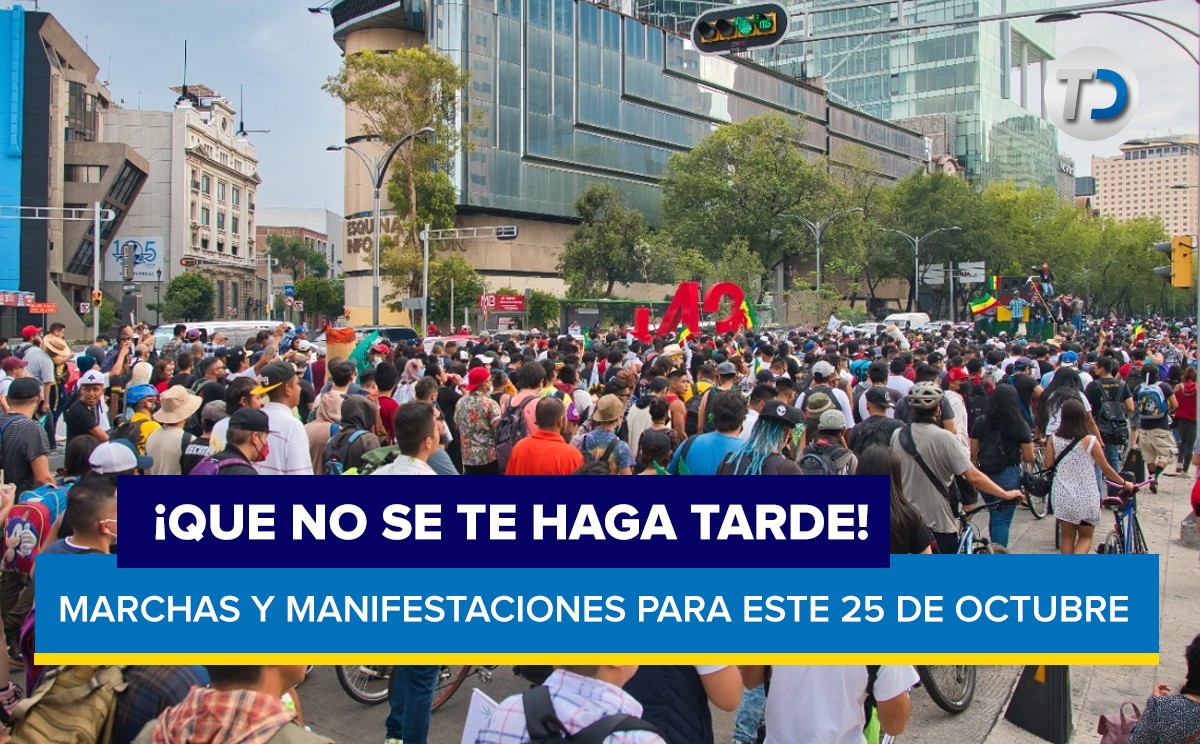 ¡Que no se te haga tarde! Estas son las marchas y concentraciones para este 25 de octubre
