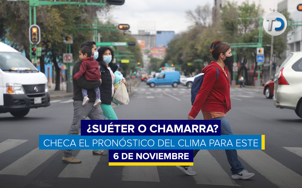 El clima para hoy 6 de noviembre en CdMx y Edomex