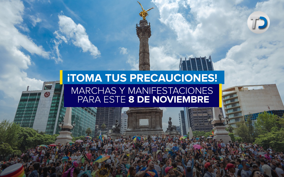 Estas son las marchas y manifestaciones en la CdMx hoy 8 de noviembre de 2021