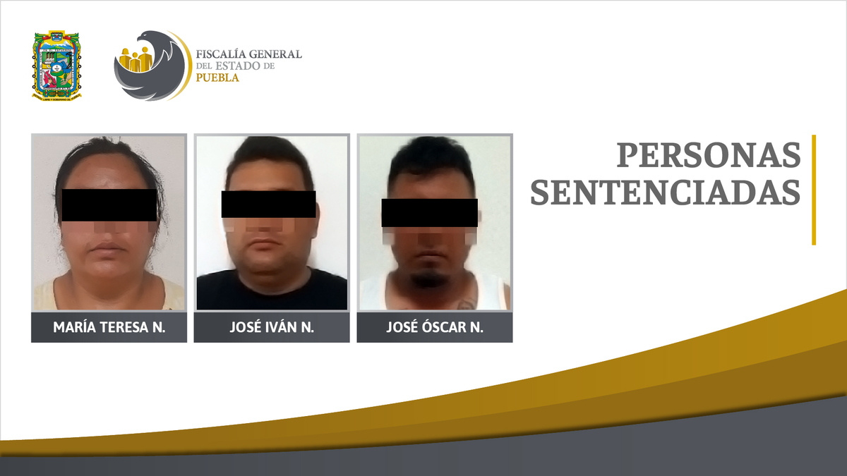 Condenan a tres personas por secuestro en Ciudad Serdán / Fiscalía General del Estado