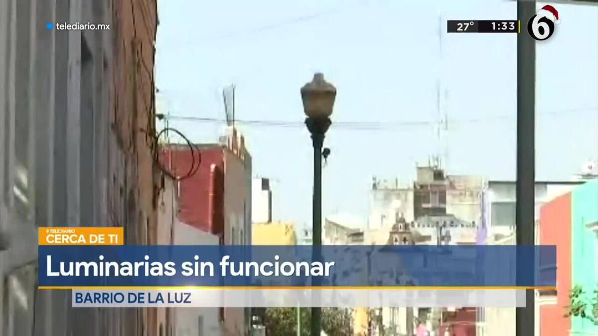No funcionan las luminarias del barrio de la Luz / Abigail García