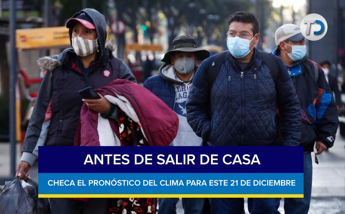 El clima para la Ciuda dde México este 21 de diciembre