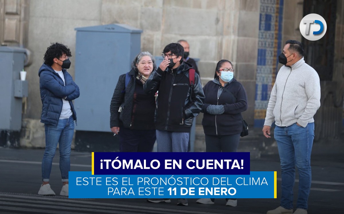 Clima 11 de enero CdMx