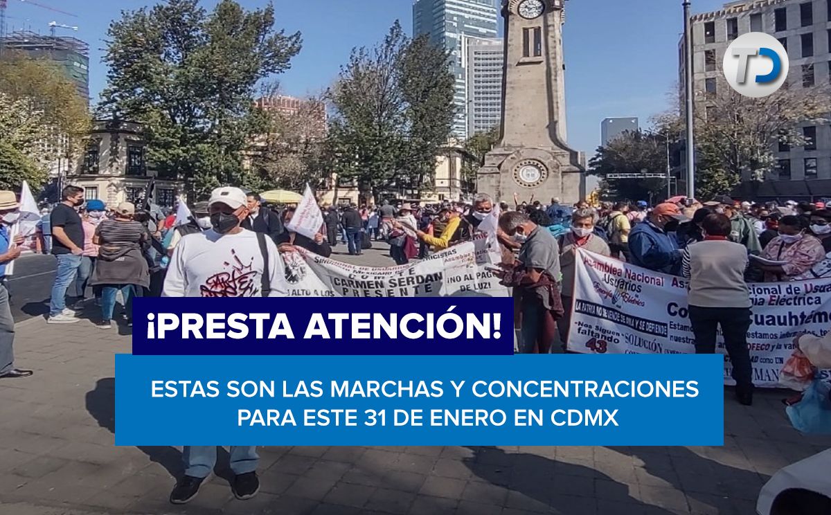 Marchas y concentraciones en CdMx este 31 de enero