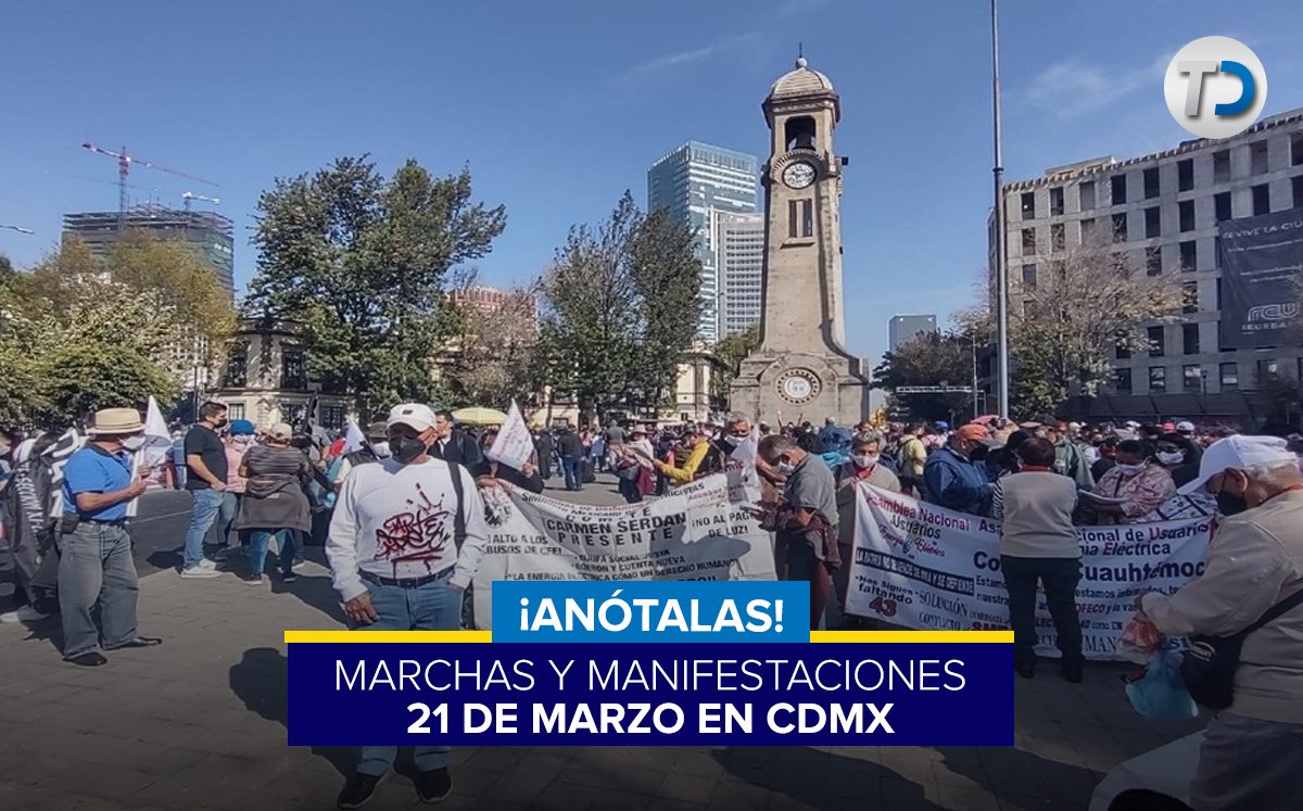 Marchas y manifestaciones en la CdMx hoy 21 de marzo 2022| Telediario ...
