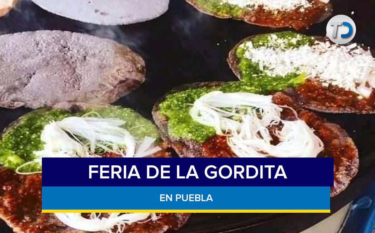 Feria de la Gordita en Puebla / Especial
