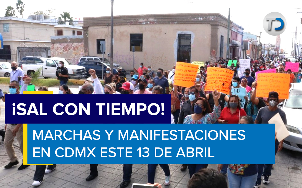 Marchas y manifestaciones en la Ciudad de México 13 de abril de 2022/ Archivo.
