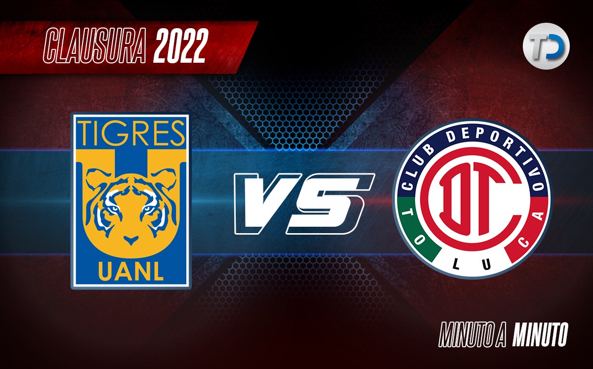 Sigue EN VIVO el partido entre Tigres y Toluca: Liga MX Sigue EN VIVO el partido entre Tigres y Toluca: Liga MX
