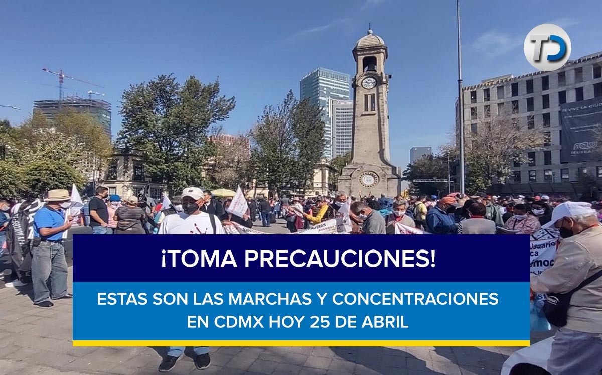 Marchas para este 25 de abril en CdMx. / Especial