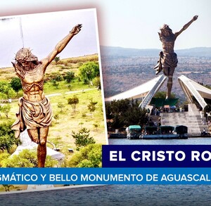 El Cristo Roto en Aguascalientes: Qué encontrar y cómo llegar / Especial El Cristo Roto en Aguascalientes: Qué encontrar y cómo llegar / Especial