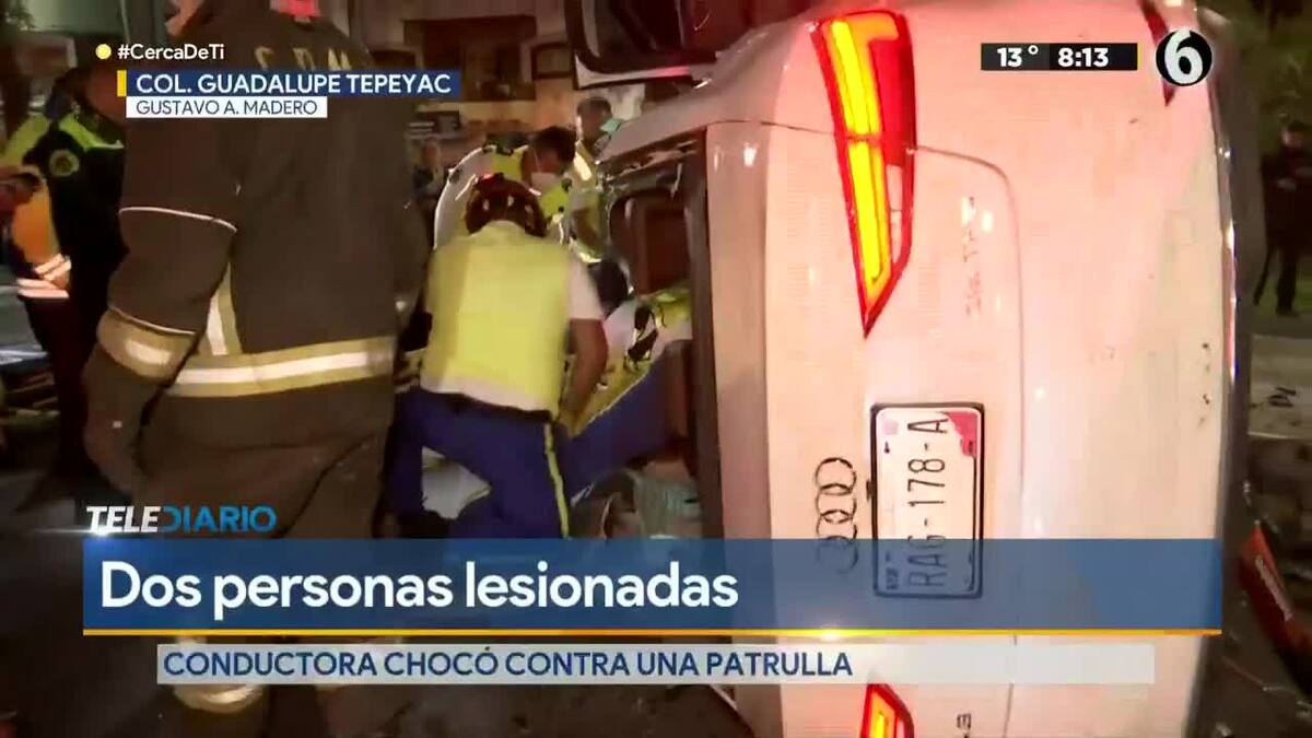 Conductora choca contra patrulla en la alcaldía Gustavo A. Madero