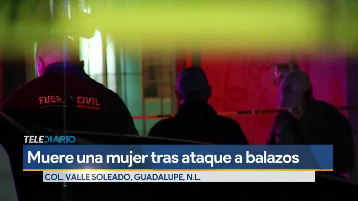 Muere mujer tras ataque a balazos en Guadalupe| Telediario México