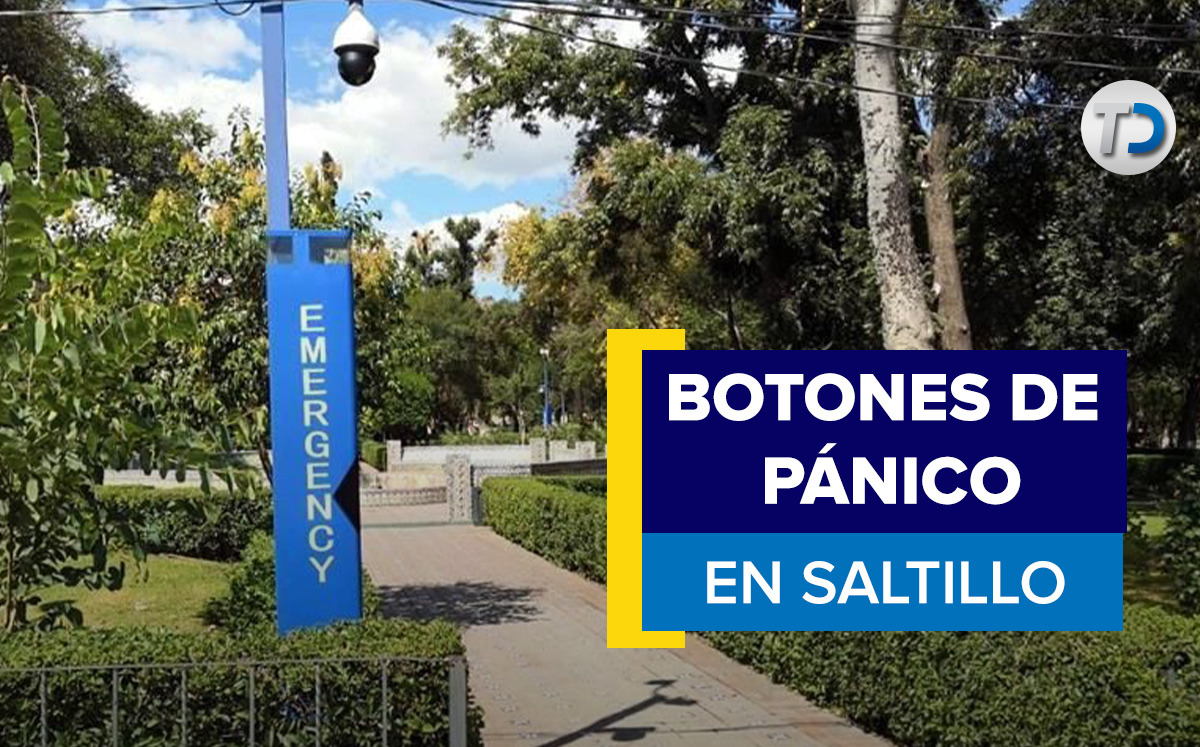 Botones de pánico en Saltillo.