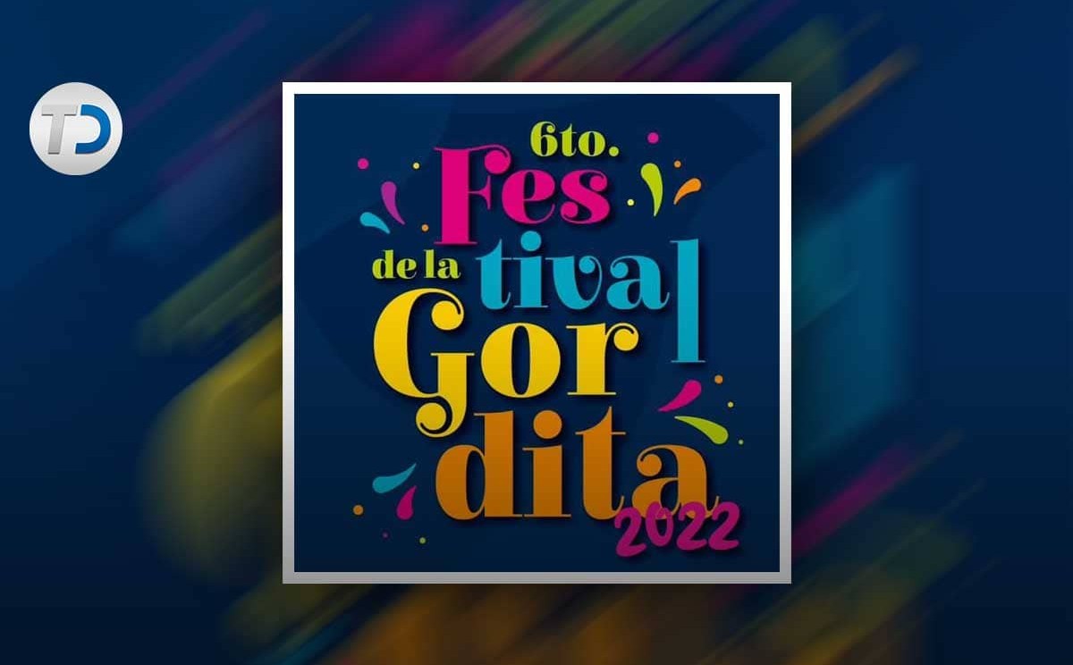 Festival de la Gordita 2022 │ Facebook: Festival de la Gordita.
