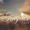 Cuando los ángeles caen