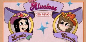 Tras su gran éxito con su podcast Las Alucines celebran su primer aniversario con un Tour por todo México. Tras su gran éxito con su podcast Las Alucines celebran su primer aniversario con un Tour por todo México.
