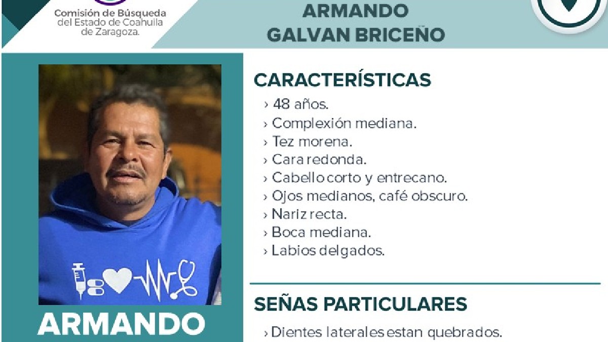 La Comisión de Búsqueda de Personas de Coahuila ha emitido una ficha para solicitar la colaboración ciudadana en la localización de Armando Galván Briceño.