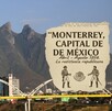 El periodo en que Monterrey fungió como capital es un capítulo peculiar El periodo en que Monterrey fungió como capital es un capítulo peculiar