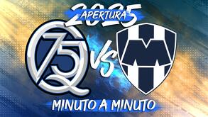 Gallos Blancos y Monterrey se enfrentan en la jornada 8 del Apertura 2025 en la cancha del Estadio Corregidora.
