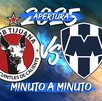 Los Xolos de Tijuana reciben a los Rayados de Monterrey, quienes viajaron a la frontera con dos bajas muy importantes.