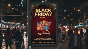 En México cada año se realiza el Black Friday, y se anuncia a través de distintas plataformas como espectaculares en las calles de las ciudades.