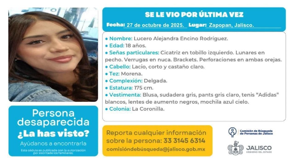 Ficha de búsqueda emitida por la Fiscalía y Comisión de Búsqueda de Jalisco, de Lucero Alejandra Encino Rodríguez desaparecida en Zapopan Ficha de búsqueda emitida por la Fiscalía y Comisión de Búsqueda de Jalisco, de Lucero Alejandra Encino Rodríguez desaparecida en Zapopan