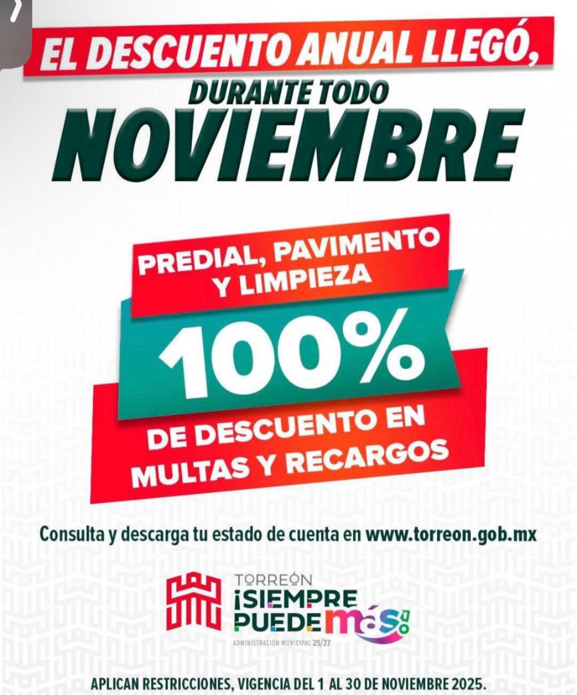 El Ayuntamiento de Torreón ha puesto en marcha su tradicional campaña de descuentos anual, vigente durante todo el mes de noviembre de 2025.