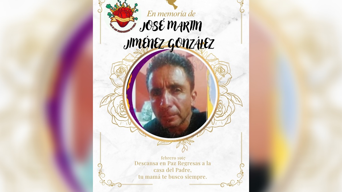 esquela de José Martín Jiménez González quien fue localizado sin vida en puebla
