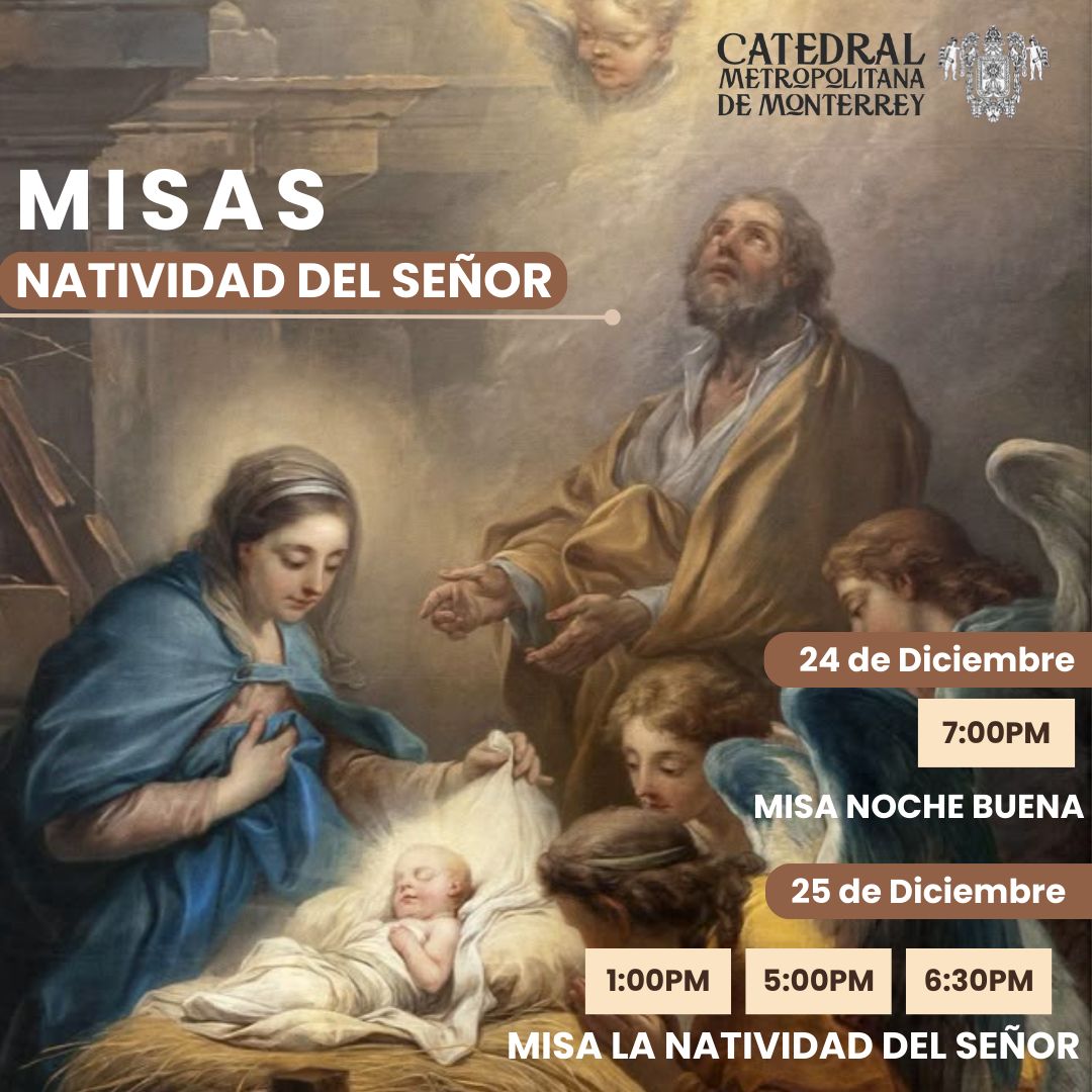 Anuncio de horarios de misas en Catedral de Monterrey 24 de diciembre.