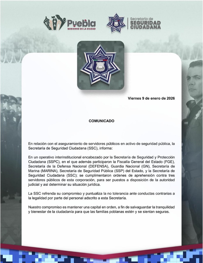 Comunicado de la Secretaría de Seguridad Ciudadana de Puebla donde se informa la detención de tres servidores públicos.