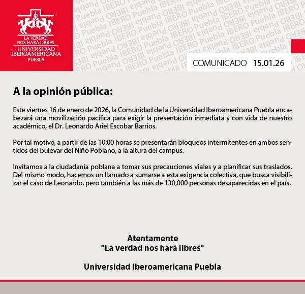 Comunicado de la Ibero Puebla que anuncia el cierre de vialidades debido a la desaparición de Ariel Escobar.