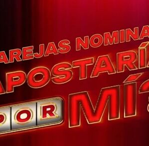 Parejas nominadas Apostarías por mí