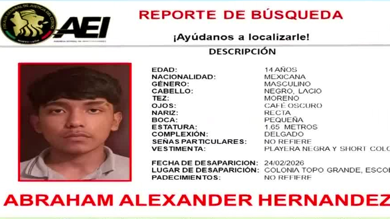 Familiares solicitaron apoyo para localizar a Abraham Alexander Hernández Garza, de 14 años, quien fue reportado como desaparecido en Escobedo.