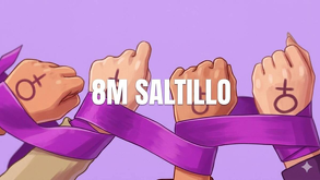 Todo lo que debes saber antes de salir este 8M en Saltillo: puntos clave y cómo sumarte.