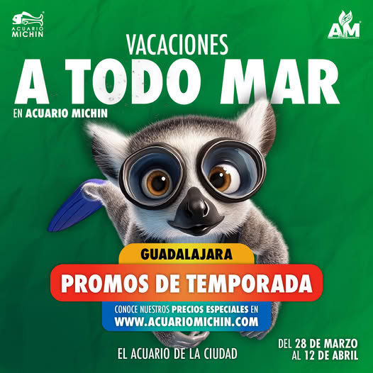 Tarifas especiales esta temporada vacacional en el Acuario Michin Guadalajara. ¡Vacaciones a todo mar!