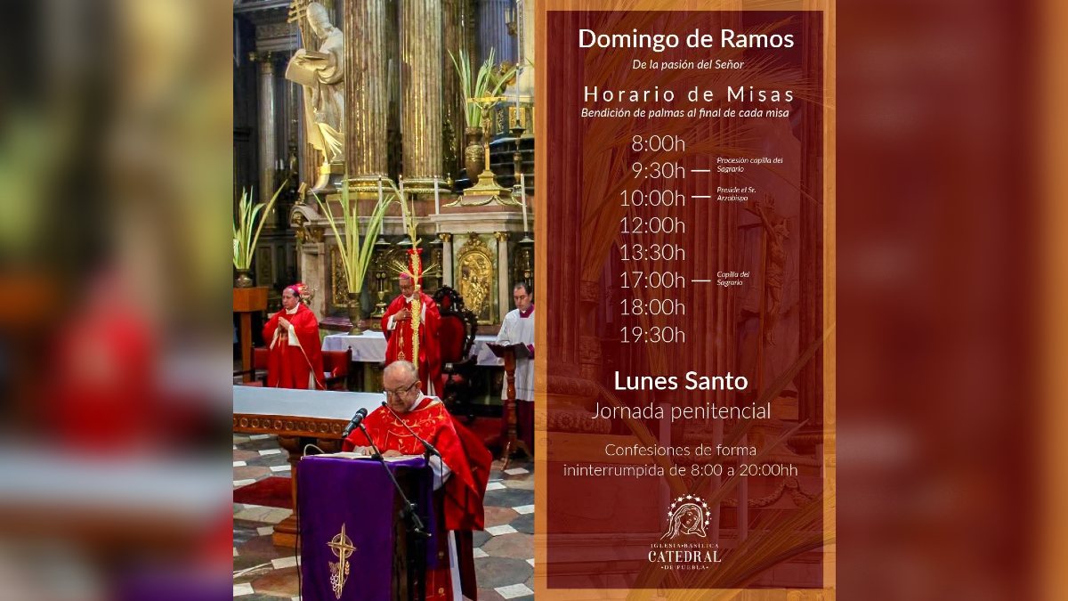 horarios de misas en la catedral de puebla por el domingo de ramos