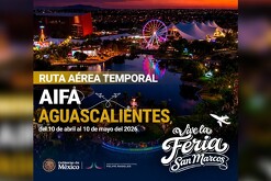 AIFA anuncia la apertura de una ruta temporal sin escalas a la Feria de San Marcos, esto para agilizar la llegada al estado de Aguascalientes.