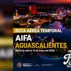 AIFA anuncia la apertura de una ruta temporal sin escalas a la Feria de San Marcos, esto para agilizar la llegada al estado de Aguascalientes.