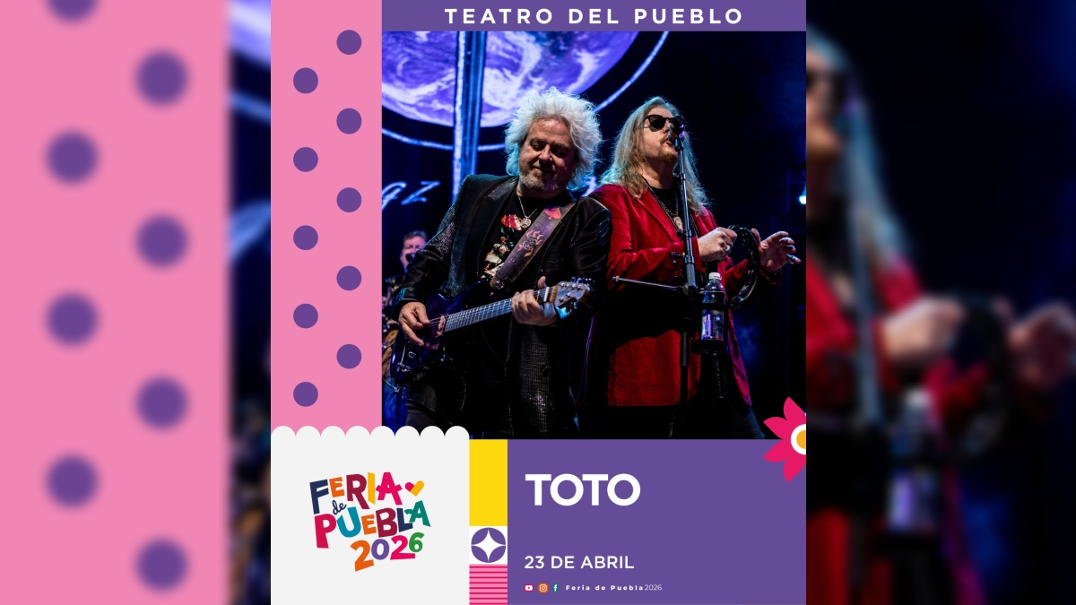 cartel del concierto de toto en la  inauguración feria de puebla 2026