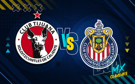 Chivas recibe a Tijuana en la última jornada del Clausura 2026 de la Liga MX