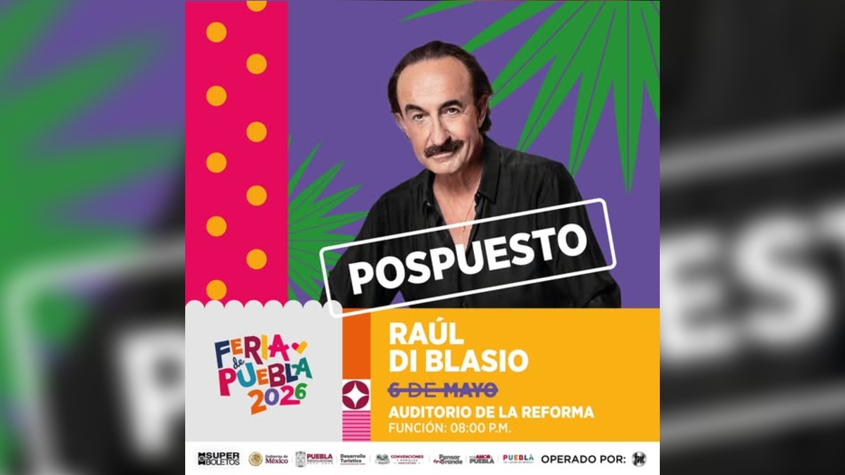 Anuncio de reacomodo de itinerario para el concierto de Raúl Di Blasio en la Feria de Puebla