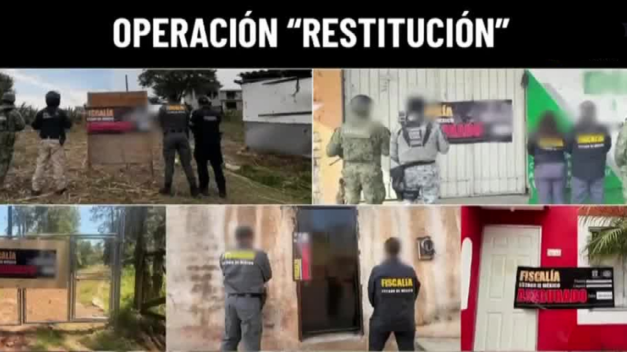 La Operación Restitución permitió asegurar 1,983 inmuebles relacionados con delitos de despojo en el Estado de México.