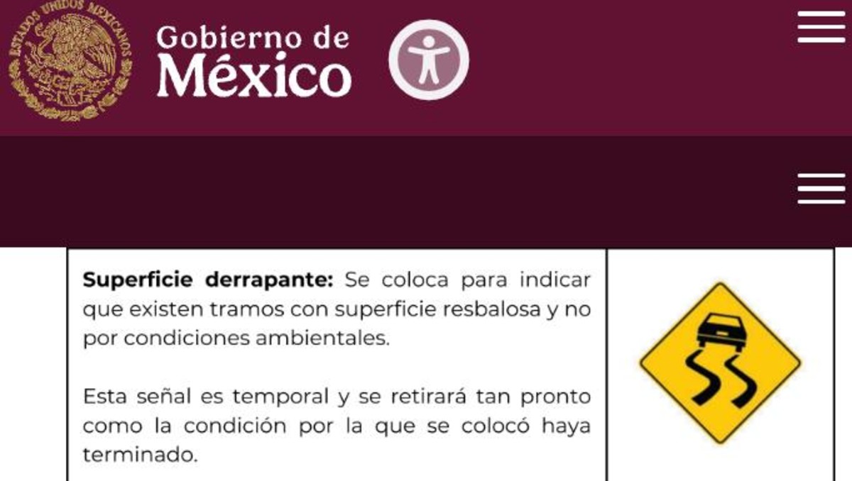 Superficie derrapente es una señal de tránsito que ayuda a los automovilistas a poder prevenir accidentes por las condiciones de la carretera.