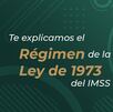 La Ley del Seguro Social tiene uno de los regimenes por los que los asegurados pueden pensionarse,