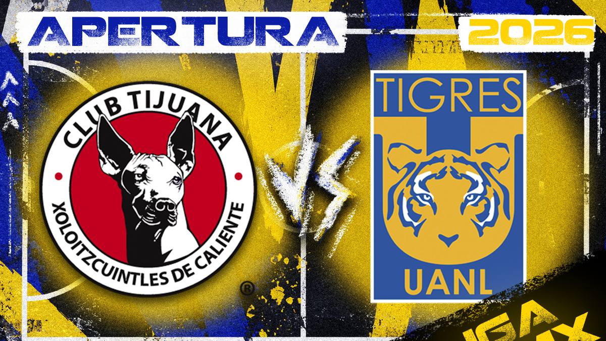 Tigres visitará a Tijuana por la primera fecha del Apertura 2026.